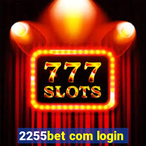 2255bet com login